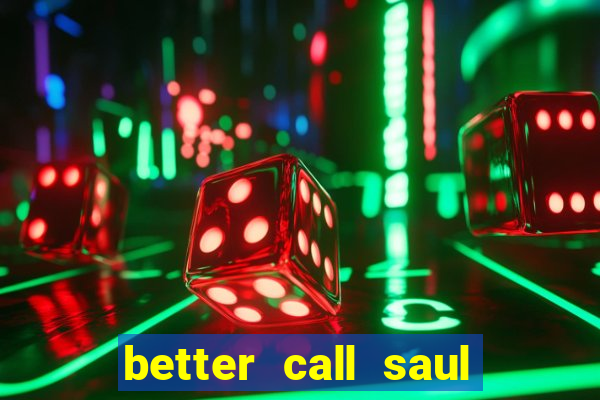 better call saul rede canais